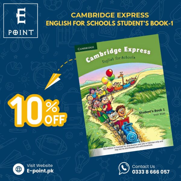 CAMBRIDGE EXPRESS: ENGLISH FOR SCHOOLS STUDENT’S BOOK-1